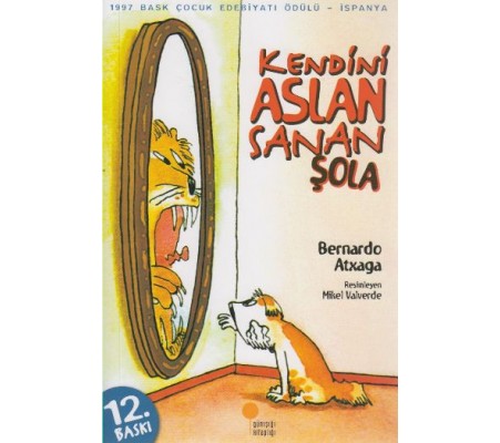 Kendini Aslan Sanan Şola Kendini Aslan Sanan Şola