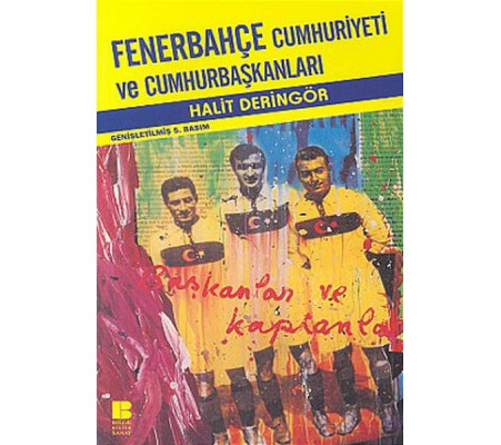 Fenerbahçe Cumhuriyeti ve Cumhurbaşkanları