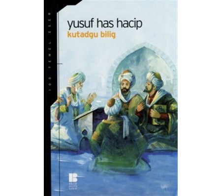 Kutadgu Bilig Mutluluk Veren Bilgi (İlköğretim) Kutadgu Bilig Mutluluk Veren Bilgi (İlköğretim)