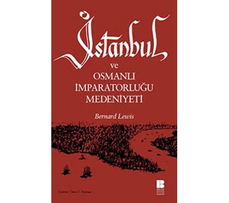 İstanbul ve Osmanlı İmparatorluğu Medeniyeti İstanbul ve Osmanlı İmparatorluğu Medeniyeti