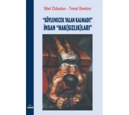 Söylenecek Yalan Kalmadı! İnsan Söylenecek Yalan Kalmadı! İnsan