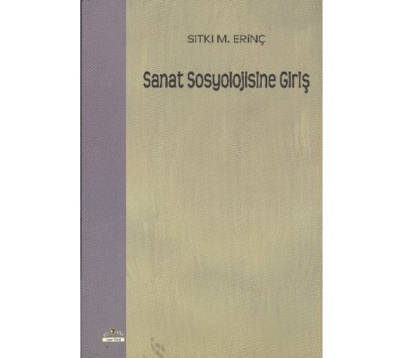 Sanat Sosyolojisine Giriş Sanat Sosyolojisine Giriş
