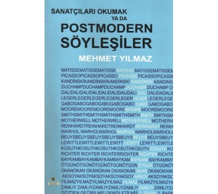 Sanatçıları Okumak ya da Postmodern Söyleşiler Sanatçıları Okumak ya da Postmodern Söyleşiler