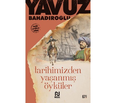 Tarihimizden Yaşanmış Öyküler Tarihimizden Yaşanmış Öyküler