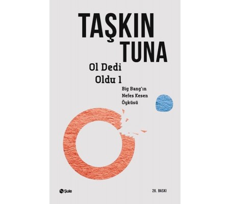Ol Dedi Oldu Big-Bang’in Nefes Kesen Öyküsü 1 Ol Dedi Oldu Big-Bang’in Nefes Kesen Öyküsü 1