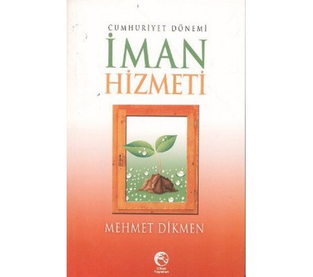 Cumhuriyet Dönemi İman Hizmeti Cumhuriyet Dönemi İman Hizmeti