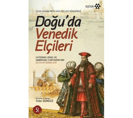 Doğu’da Venedik Elçileri Doğu’da Venedik Elçileri