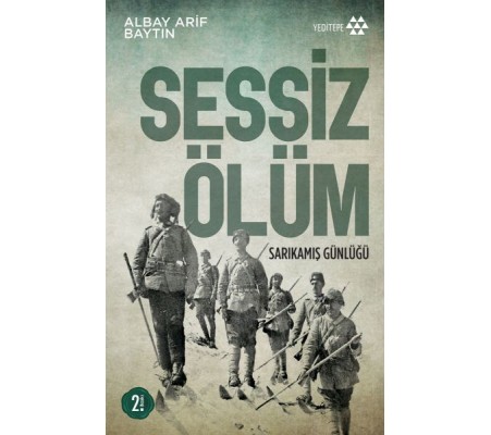 Sessiz Ölüm - Sarıkamış Günlüğü Sessiz Ölüm - Sarıkamış Günlüğü