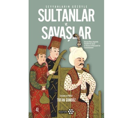 Seyyahların Gözüyle Sultanlar ve Savaşlar Seyyahların Gözüyle Sultanlar ve Savaşlar