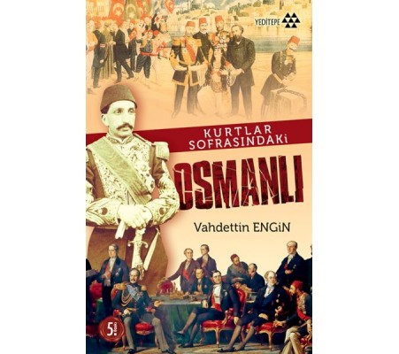 Kurtlar Sofrasındaki Osmanlı Kurtlar Sofrasındaki Osmanlı