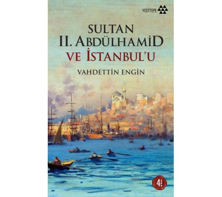 Sultan 2. Abdülhamid ve İstanbul'u Sultan 2. Abdülhamid ve İstanbul'u