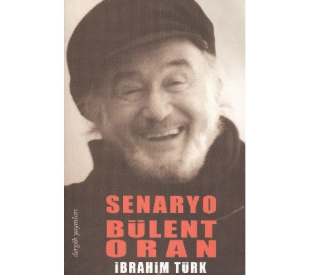 Senaryo Bülent Oran Senaryo Bülent Oran