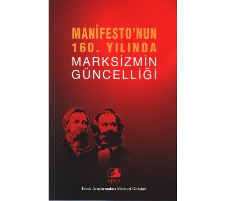 Manifesto'nun 160. Yılında Marksizmin Güncelliği