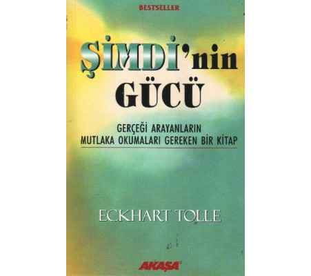 Şimdi'nin Gücü - Gerçeği Arayanların Mutlaka Okumaları Gereken Bir Kitap Şimdi'nin Gücü - Gerçeği Arayanların Mutlaka Okumaları Gereken Bir Kitap