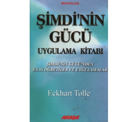 Şimdi'nin Gücü Uygulama Kitabı Şimdi'nin Gücü Uygulama Kitabı