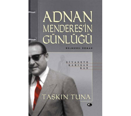Adnan Menderes’in Günlüğü Adnan Menderes’in Günlüğü