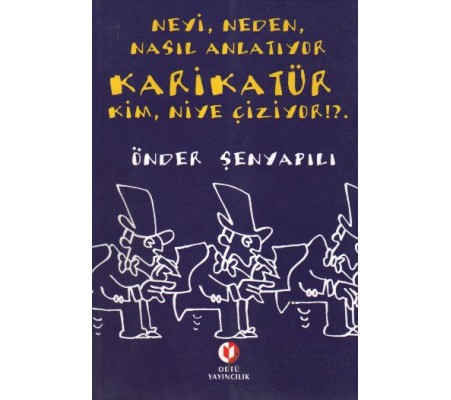 Neyi,Neden,Nasıl Anlatıyor Karikatür Kim Niye Çiziyor Neyi,Neden,Nasıl Anlatıyor Karikatür Kim Niye Çiziyor