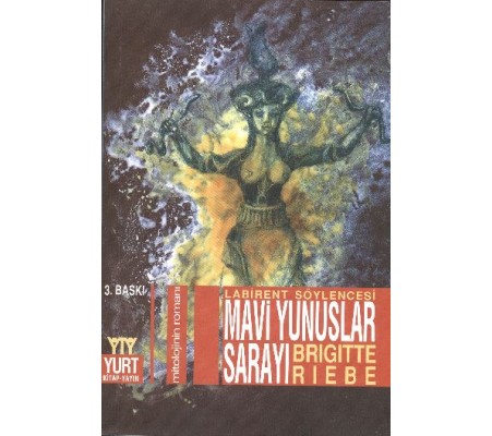 Mavi Yunuslar Sarayı Mitolojinin Romanı Mavi Yunuslar Sarayı Mitolojinin Romanı
