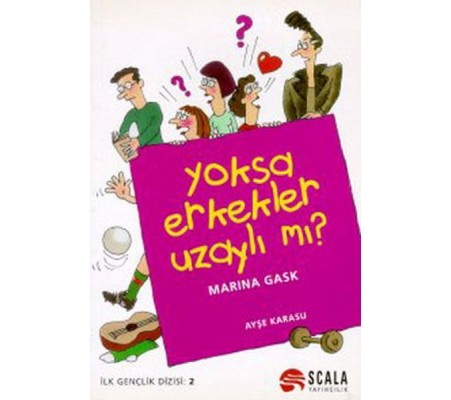 Yoksa Erkekler Uzaylı mı Yoksa Erkekler Uzaylı mı