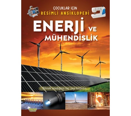 Enerji ve Mühendislik - Çocuklar İçin Resimli Ansiklopedi