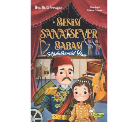 Benim Sanatsever Babam Abdülhamid Han Benim Sanatsever Babam Abdülhamid Han