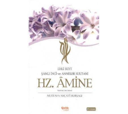 Ehli Beyt Şanlı İnci ve Anneler Sultanı Hz. Amine