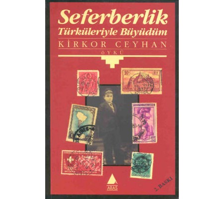 Seferberlik Türküleriyle Büyüdüm Seferberlik Türküleriyle Büyüdüm