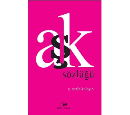 Aşk Sözlüğü Aşk Sözlüğü