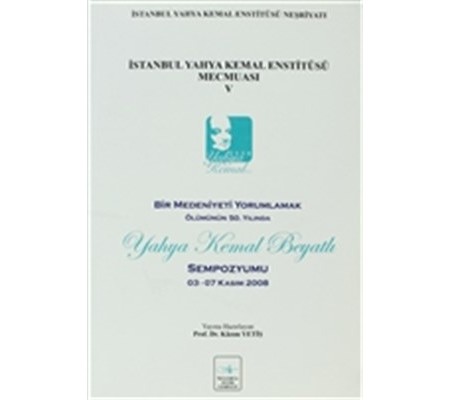 İstanbul Yahya Kemal Enstitüsü Mecmuası V İstanbul Yahya Kemal Enstitüsü Mecmuası V
