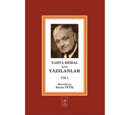 Yahya Kemal İçin Yazılanlar Cilt 4