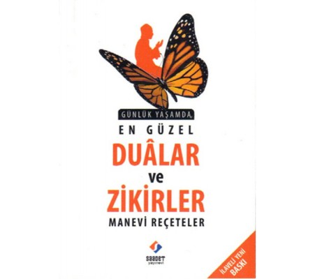 Günlük Yaşamda En Güzel Dualar ve Zikirler - Manevi Reçeteler Günlük Yaşamda En Güzel Dualar ve Zikirler - Manevi Reçeteler