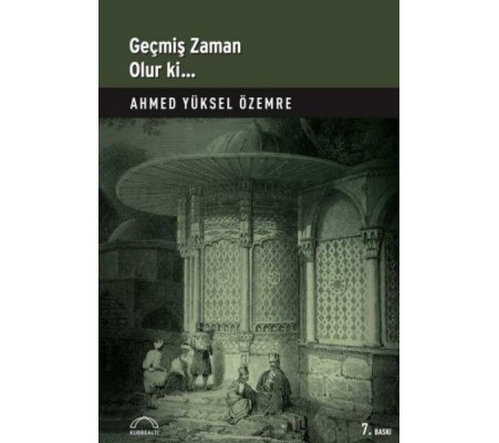 Geçmiş Zaman Olur Ki Geçmiş Zaman Olur Ki