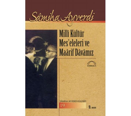 Milli Kültür Mes’eleleri ve Maarif Davamız Milli Kültür Mes’eleleri ve Maarif Davamız