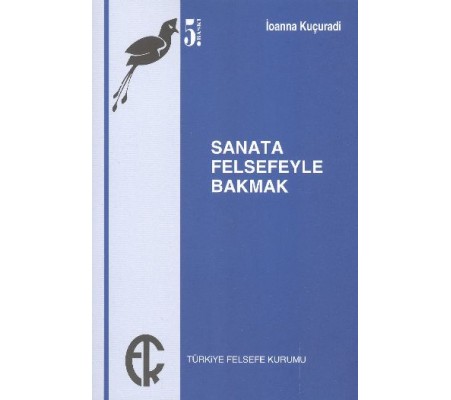 Sanata Felsefeyle Bakmak Sanata Felsefeyle Bakmak