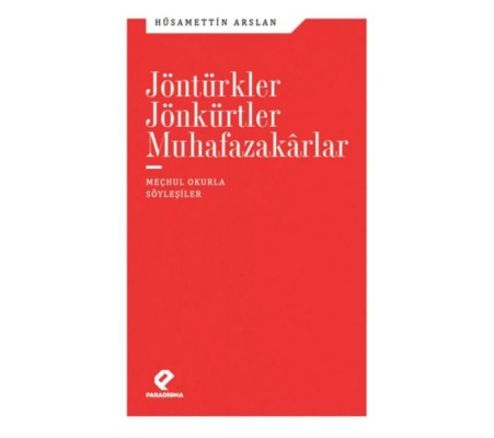 Jöntürkler, Jönkürtler, Muhafazakarlar