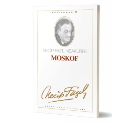 Moskof Necip Fazıl Bütün Eserleri Cilt: 15 Moskof Necip Fazıl Bütün Eserleri Cilt: 15