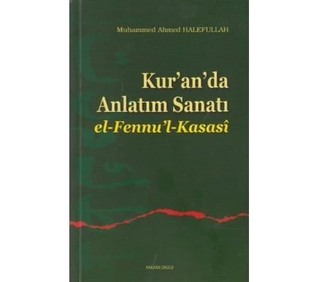 Kur'an'da Anlatım Sanatı El-Fennu'l-Kasasi Kur'an'da Anlatım Sanatı El-Fennu'l-Kasasi