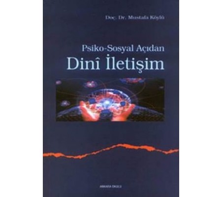Psiko-Sosyal Açıdan Dini İletişim Psiko-Sosyal Açıdan Dini İletişim