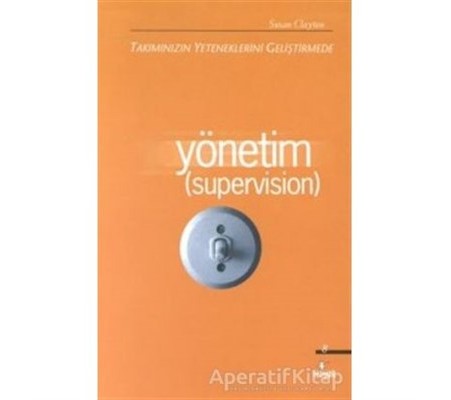 Yönetim (Supervision) Yönetim (Supervision)