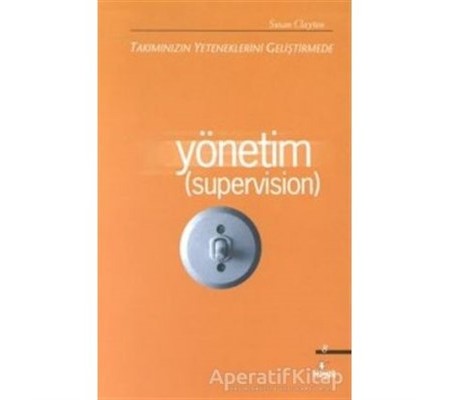 Yönetim (Supervision)