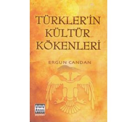 Türklerin Kültür Kökenleri Türklerin Kültür Kökenleri
