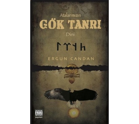 Atalarımızın Gök Tanrı Dini Atalarımızın Gök Tanrı Dini