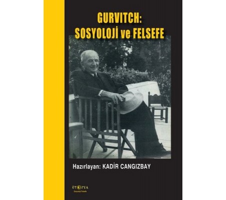 Gurvitch: Sosyoloji ve Felsefe Gurvitch: Sosyoloji ve Felsefe