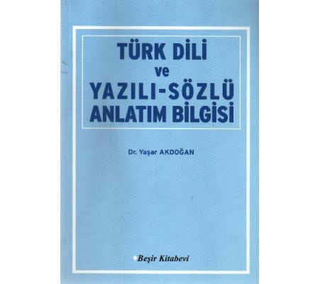 Türk Dili ve Yazılı-Sözlü Anlatım Bilgisi Türk Dili ve Yazılı-Sözlü Anlatım Bilgisi