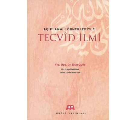 Açıklamalı Örnekleriyle Tecvid İlmi Açıklamalı Örnekleriyle Tecvid İlmi