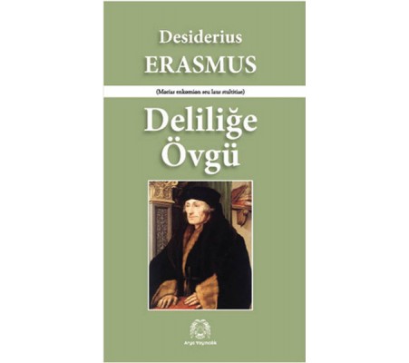 Deliliğe Övgü Deliliğe Övgü