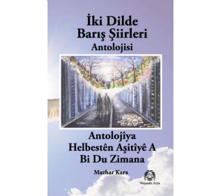 İki Dilde Barış Şiirleri İki Dilde Barış Şiirleri