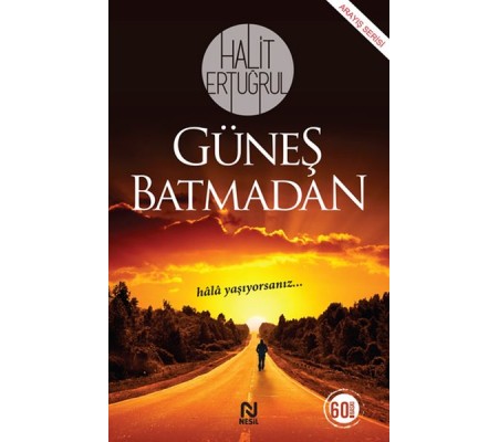 Güneş Batmadan Güneş Batmadan