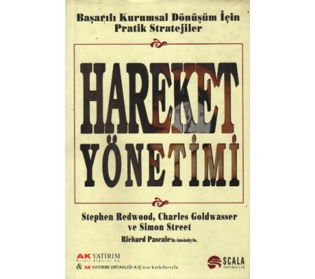 Hareket Yönetimi Başarılı Kurumsal Dönüşüm İçin Pratik Stratejiler Hareket Yönetimi Başarılı Kurumsal Dönüşüm İçin Pratik Stratejiler