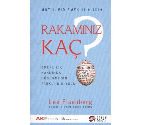 Rakamınız Kaç? Emeklilik Hakkında Düşünmenin Farklı Bir Yolu Rakamınız Kaç? Emeklilik Hakkında Düşünmenin Farklı Bir Yolu